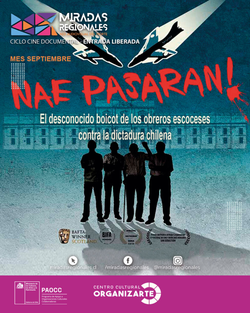 Miradas Regionales exhibirá «Nae Pasaran!», el documental sobre los obreros escoceses que boicotearon la dictadura de Pinochet.