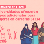 Más mujeres en STEM: Universidades ofrecerán cupos adicionales para mujeres en carreras STEM 